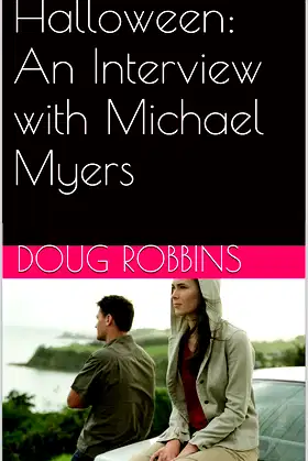 Halloween: An Interview with Michael Myers poster