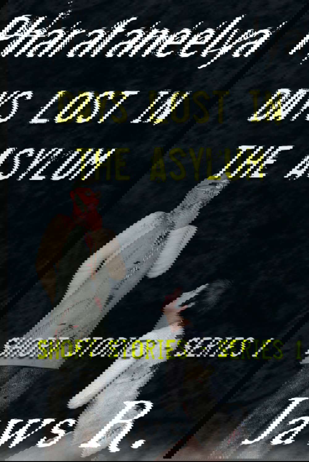 Pharafaneelya- Days Lost In The Asylum- Short Stories-Series I poster