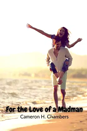 For the Love of a Madman poster