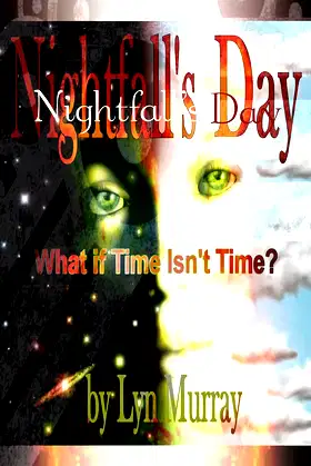 Nightfall's Day: A trip through time - and time has an agenda of its own! poster