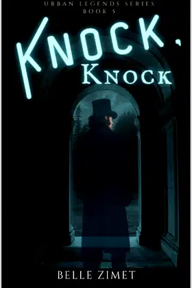Knock, Knock (Urban Legends Series Book 5) poster