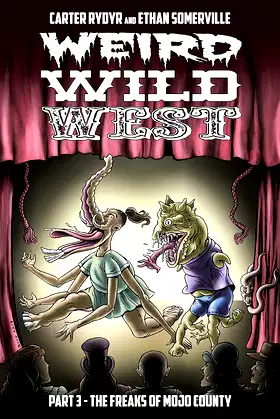 Weird Wild West Part 3: The Freaks of Mojo County poster