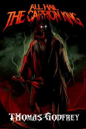 All Hail The Carrion King poster