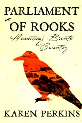 Parliament of Rooks: Haunting Bronte Country poster