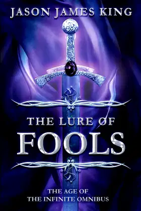 The Lure of Fools: The Age of the Infinite Omnibus poster