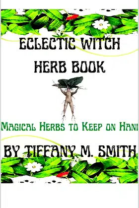 Eclectic Witch Herb Book: Magickal Herbs to Keep on Hand poster