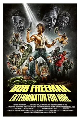 Bob Freeman: Exterminator For Hire poster