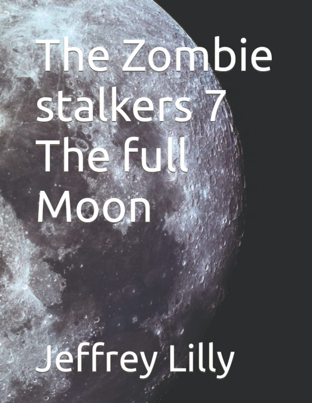 The Zombie stalkers 7 The full Moon poster