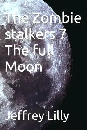 The Zombie stalkers 7 The full Moon poster