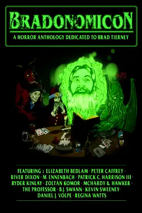 BRADONOMICON: a horror anthology dedicated to Brad Tierney poster
