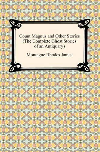 Count Magnus and Other Stories (The Complete Ghost Stories of an Antiquary) poster