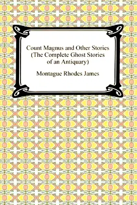 Count Magnus and Other Stories (The Complete Ghost Stories of an Antiquary) poster