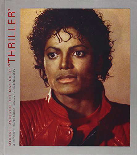 Michael Jackson: The Making of Thriller by Douglas Kirkland (2011-09-01) poster