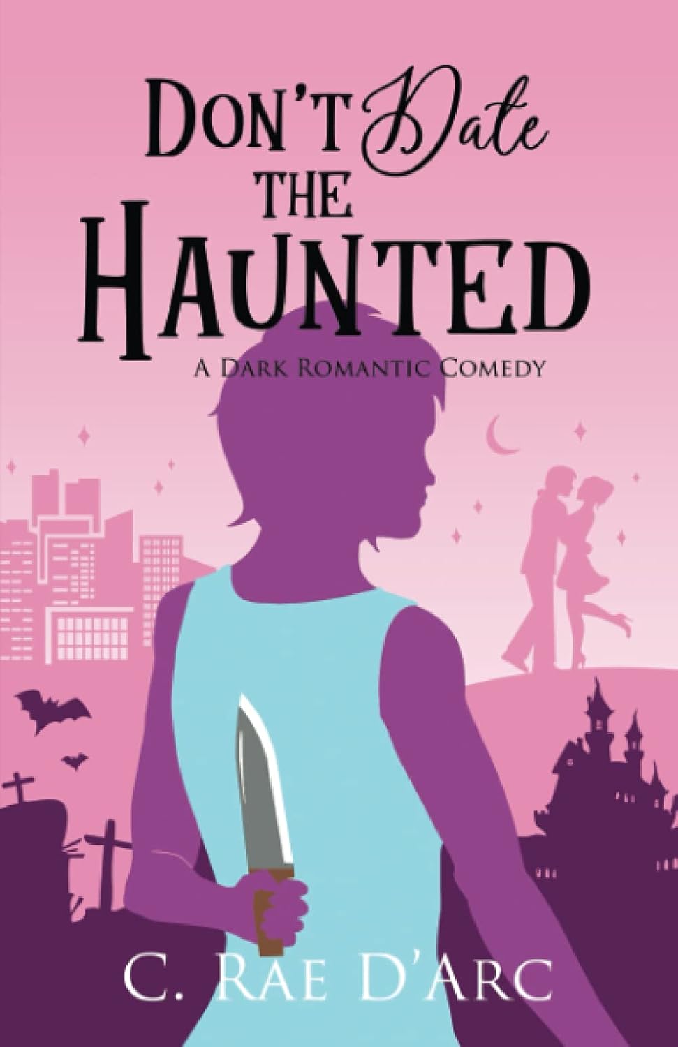 Don't Date the Haunted: Dark Romantic Comedy (Haunted Romance) poster