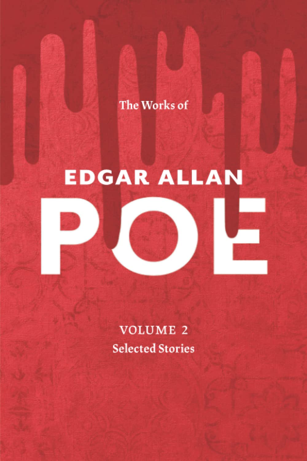 The Works of Edgar Allan Poe, Volume 2, Selected Stories: Illustrated poster