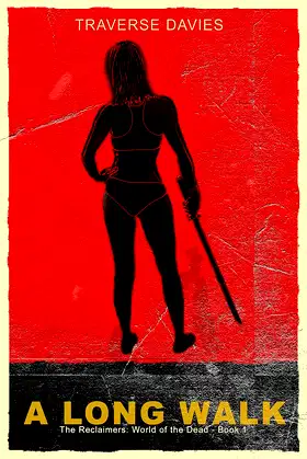 A Long Walk: A Journey in the Zombie Apocalypse (World of the Dead Book 1) poster