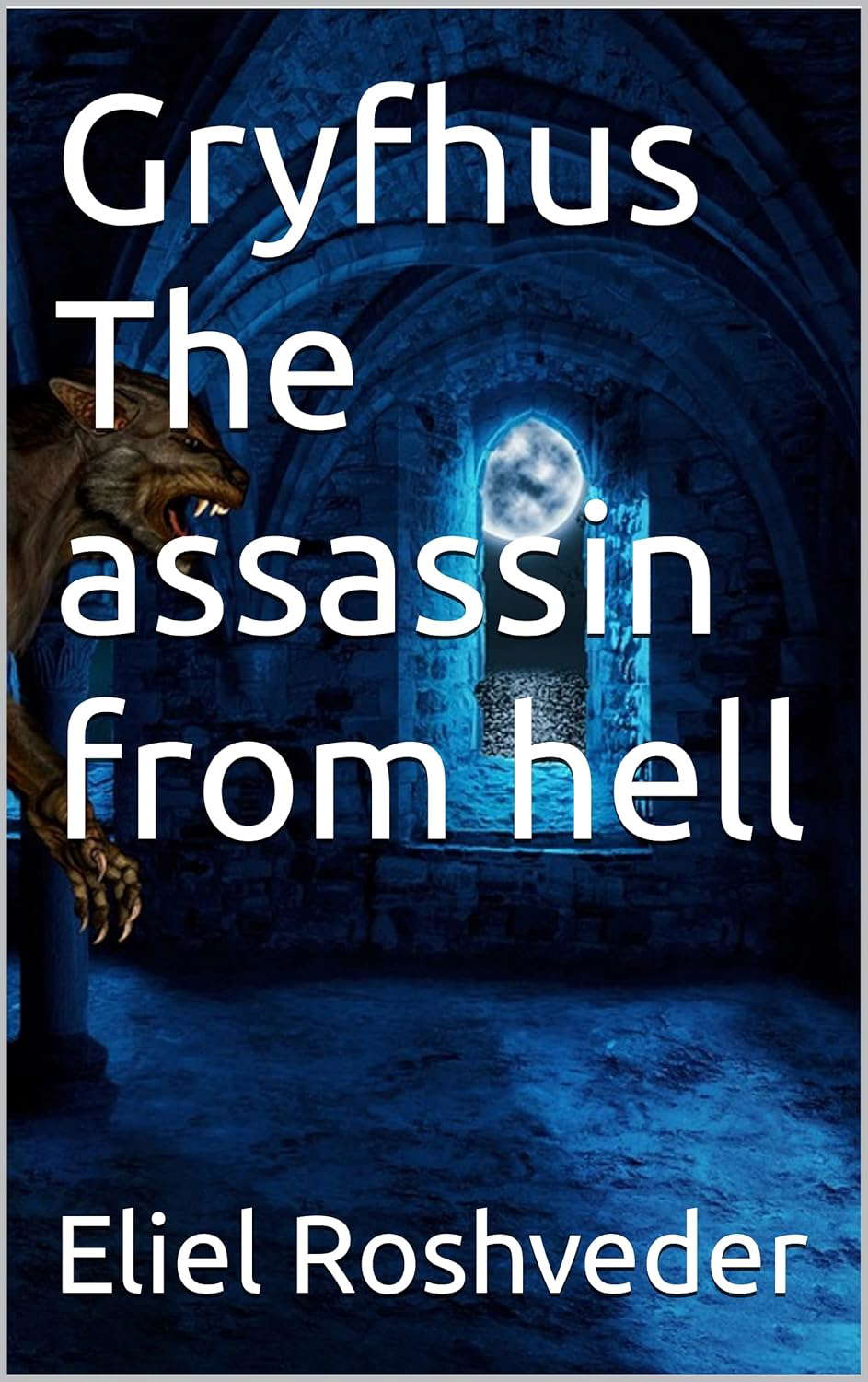 Gryfhus The assassin from hell (Ufology and parallel worlds series Book 14) poster