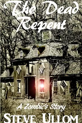 The Dead Repent: A Zombie's Story poster