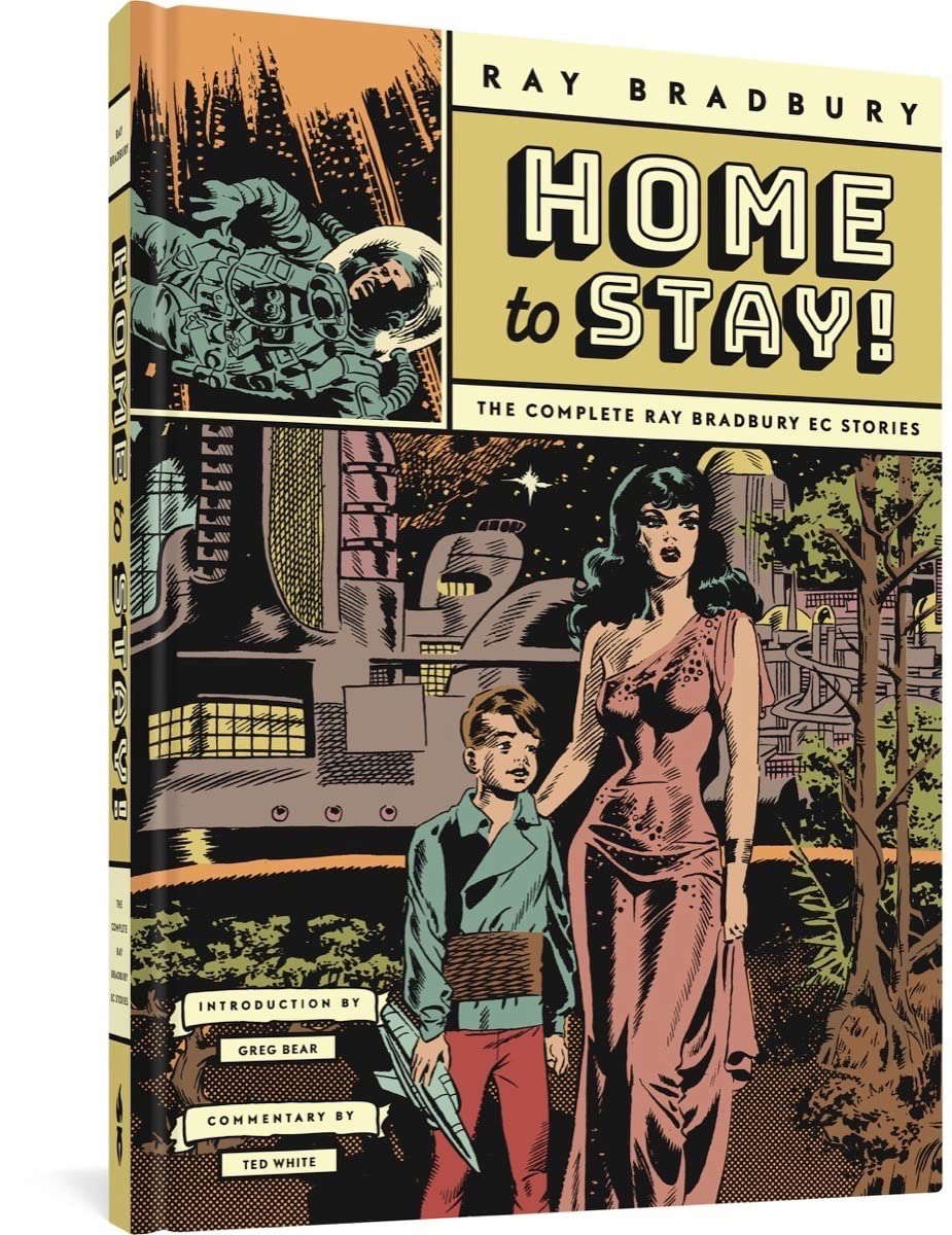 Home to Stay!: The Complete Ray Bradbury EC Stories poster