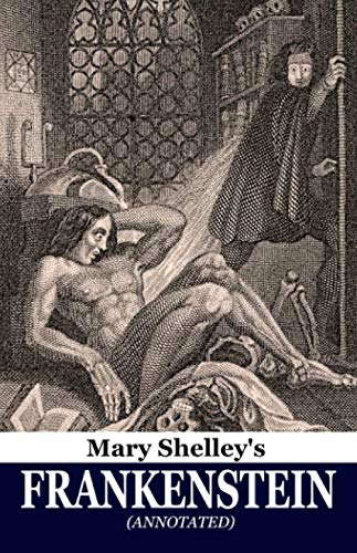 Mary Shelley's Frankenstein (annotated): The Modern Prometheus poster