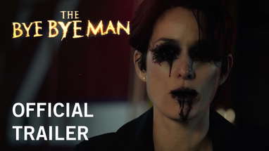 The Bye Bye Man | Official Trailer | Own It Now On Digital HD, Blu-ray™ & DVD poster
