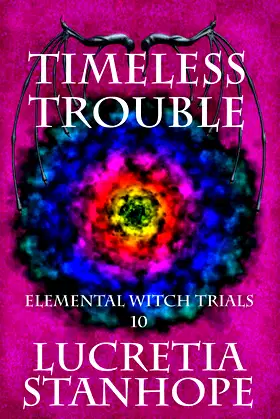 Timeless Trouble (Elemental Witch Trials Singles) poster