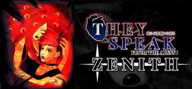 They Speak From The Abyss: Zenith capsule