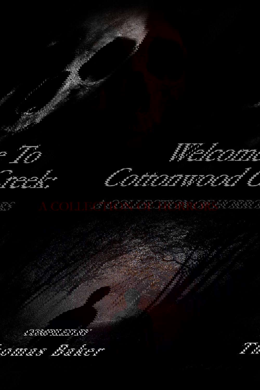 Welcome To Cottonwood Creek: A Collection Of Horrors poster
