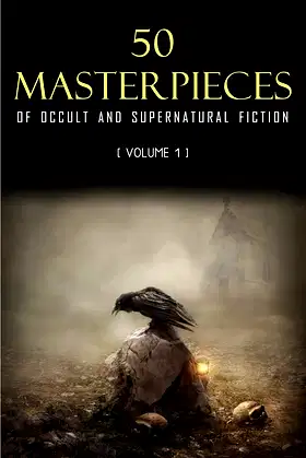 50 Masterpieces of Occult & Supernatural Fiction Vol. 1 poster