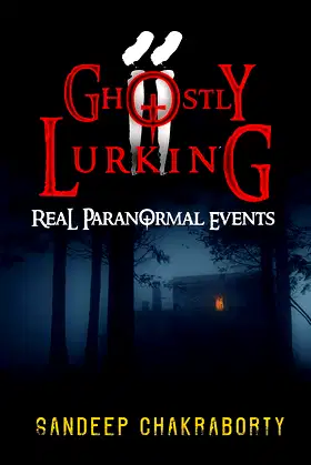 Ghostly Lurking II: Real Paranormal Events (Ghostly Lurking series Book 2) poster