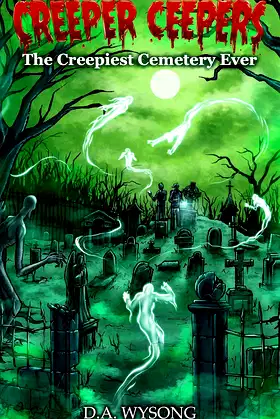 CREEPER CEEPERS The Creepiest Cemetery Ever - Book Six poster