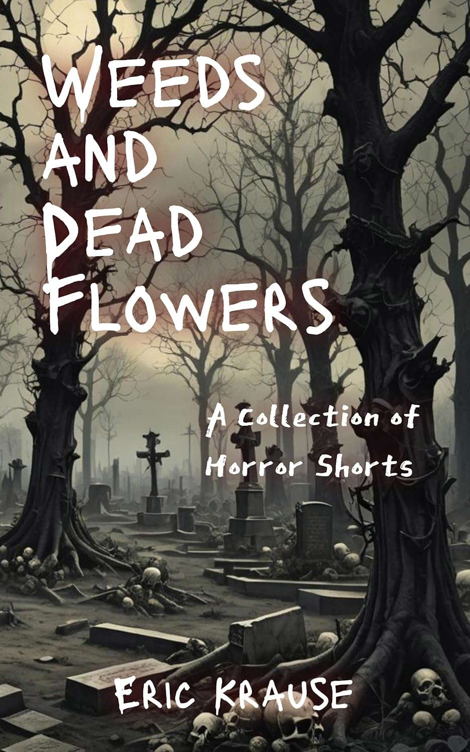 Weeds and Dead Flowers: A Collection of Horror Shorts poster