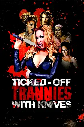 Ticked-Off Trannies with Knives poster