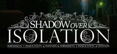 Shadow Over Isolation capsule