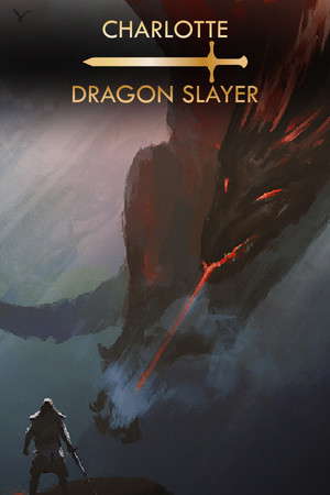 Charlotte: Dragon Slayer poster