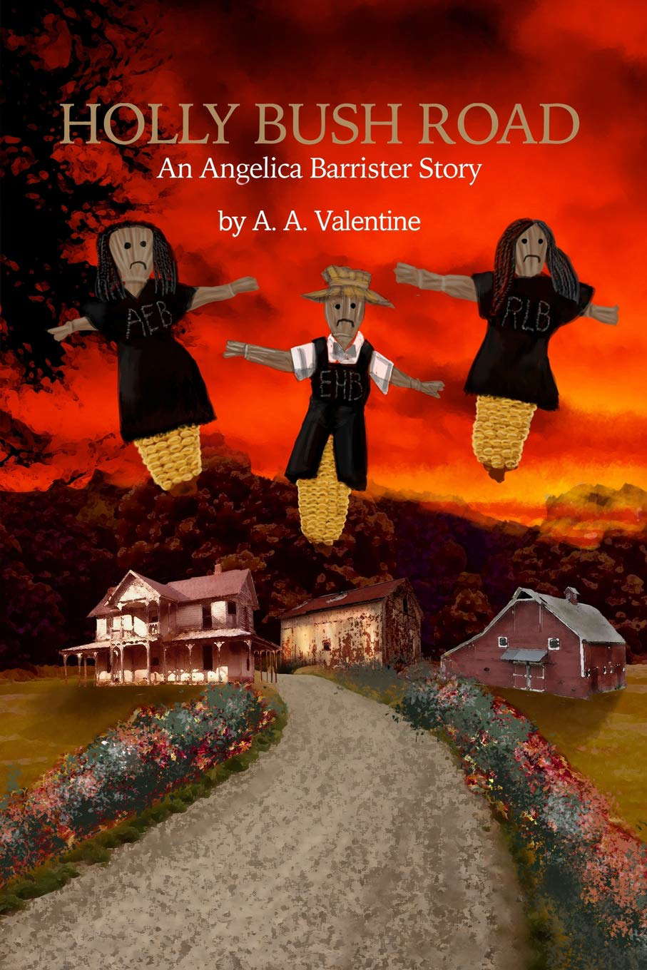Holly Bush Road: An Angelica Barrister Story poster