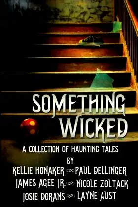 Something Wicked: A Collection of Haunting Tales poster