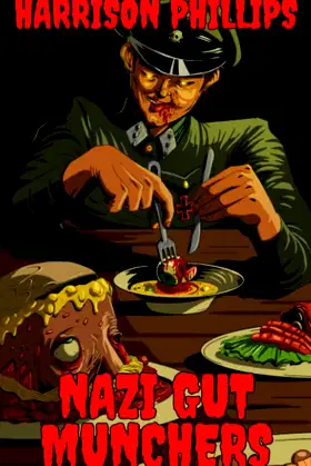 Nazi Gut Munchers: An Extreme Horror Novella poster