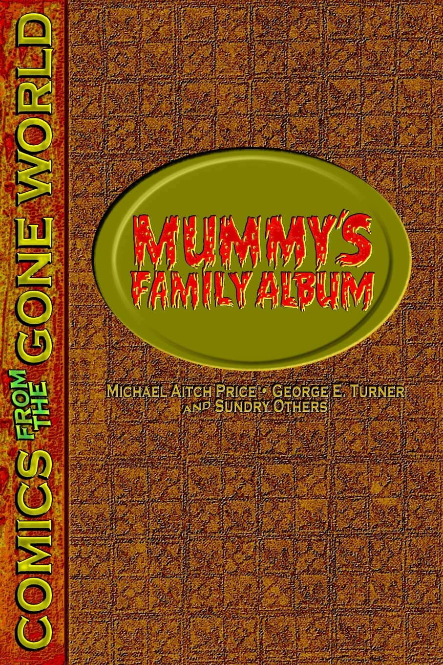 Mummy's Family Album: Comics from the Gone World poster