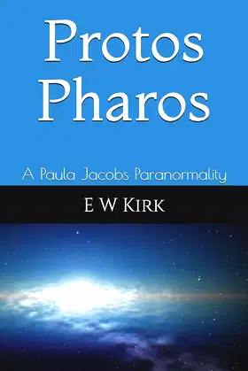 Protos Pharos: A Paula Jacobs Paranormality (The Investigations Continue) poster