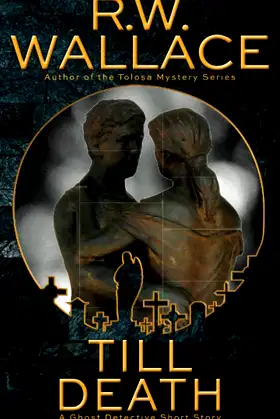 Till Death: A Ghost Detective Short Story (Ghost Detective Short Stories) poster