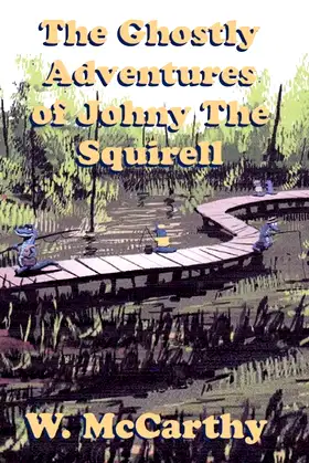 The Ghostly Adventures of Johnny the Squirrel poster