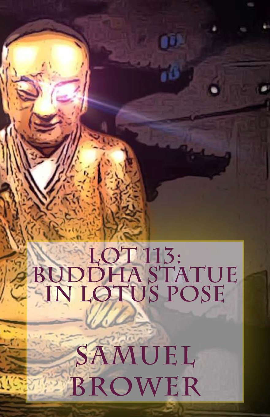 Lot 113: Buddha Statue in Lotus Pose: A Novelette poster