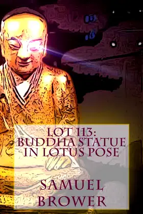 Lot 113: Buddha Statue in Lotus Pose: A Novelette poster