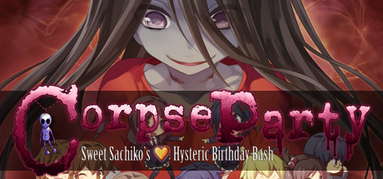 Corpse Party: Sweet Sachiko's Hysteric Birthday Bash capsule