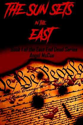 The Sun Sets in the East: Book 1 of the East End Dead Series poster