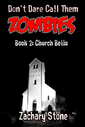 Church Bells (Don't Dare Call Them Zombies Book 2) poster