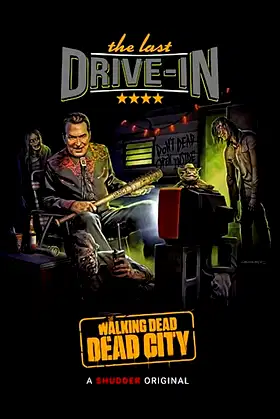 The Last Drive-in: The Walking Dead - Dead City poster