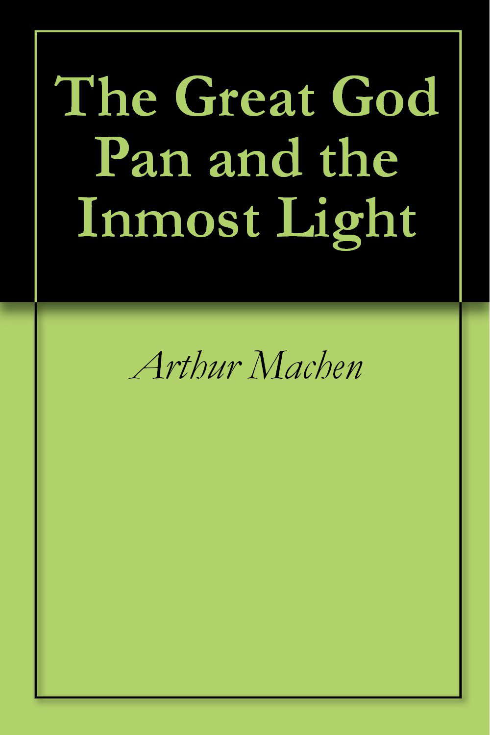 The Great God Pan and the Inmost Light poster