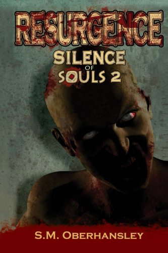 Resurgence (A Zombie Apocalypse Saga) (Silence of Souls) poster